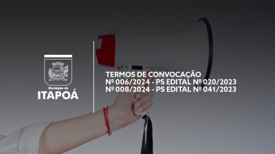 Portal Do Cidadão - MUNICIPIO DE ITAPOA/SC - TERMOS DE CONVOCAÇÃO - Nº ...