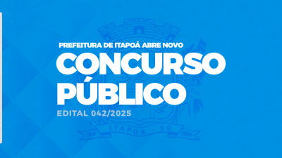 Prefeitura de Itapoá abre inscrições para Concurso Público Edital 042/2025